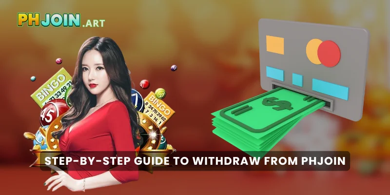 Step-by-Step Guide to Withdraw from PHJOIN