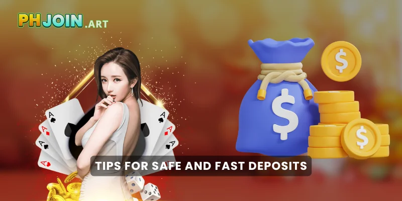 Tips for Safe and Fast Deposits